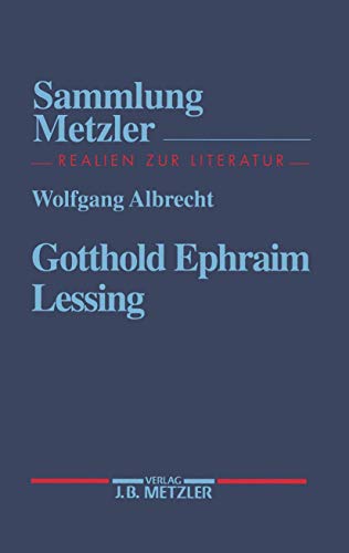 Gotthold Ephraim Lessing (Sammlung Metzler) von J.B. Metzler